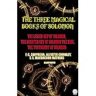 The Three Magical Books of Solomon. Illustrated: The Lesser Key of Solomon, The Greater Key of Solomon the King, The Testamen
