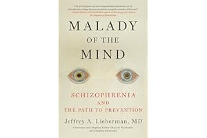 Malady of the Mind: Schizophrenia and the Path to Prevention