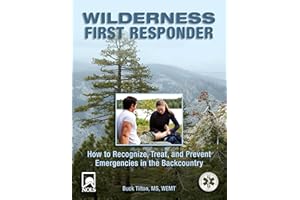 Wilderness First Responder: How To Recognize, Treat, And Prevent Emergencies In The Backcountry