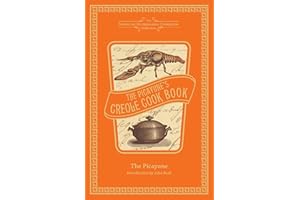 The Picayune's Creole Cook Book (American Antiquarian Cookbook Collection)