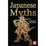 Japanese Myths (The World's Greatest Myths and Legends)