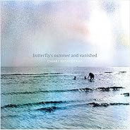 Butterfly's Summer And Vanished