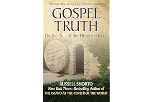 Gospel Truth: On the Trail of the Historical Jesus