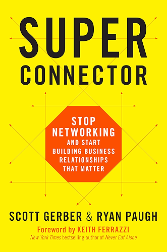 Download Superconnector: Stop Networking and Start Building Business Relationships that Matter (English Edition) PDF