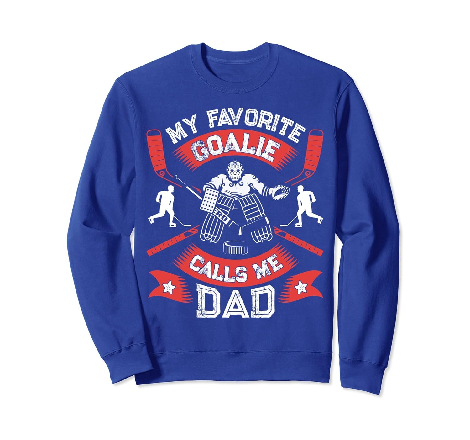 My Favorite Goalie Calls Me Dad Sweatshirt Men Hockey Sports-anz