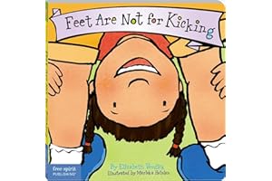 Feet Are Not for Kicking (Board Book)