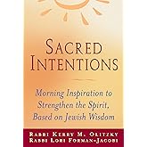 Sacred Intentions: Morning Inspiration to Strengthen the Spirit Based on the Jewish Wisdom Tradition