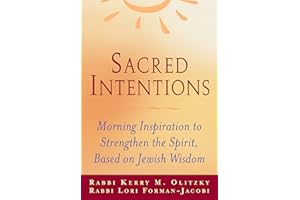 Sacred Intentions: Morning Inspiration to Strengthen the Spirit Based on the Jewish Wisdom Tradition