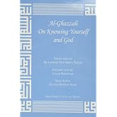 Al-Ghazzali On Knowing Yourself and God