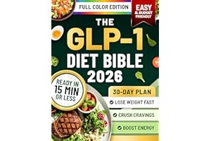 The GLP-1 Diet Bible: A 30-Day Plan Based on the S.L.I.M. 30 Protocol with Quick, Budget-Friendly Recipes, Mental Insights, a