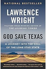 God Save Texas: A Journey into the Soul of the Lone Star State Kindle Edition