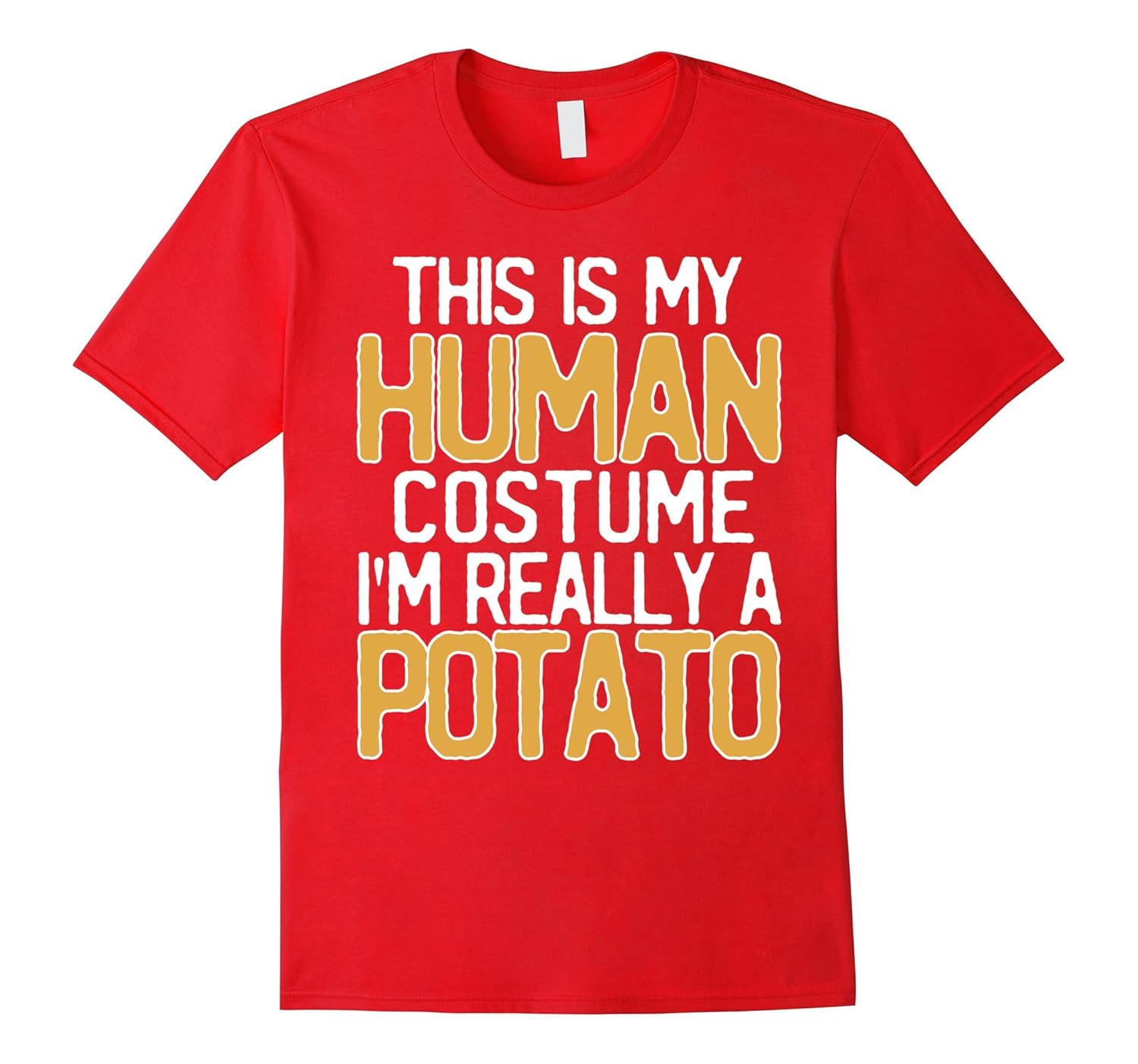 This Is My Human Costume I'm Really A Potato T-Shirt-ANZ