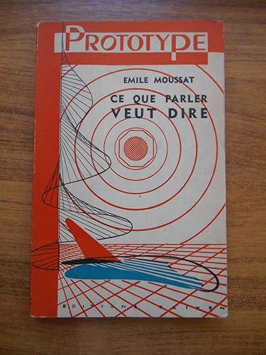 Download Ce que parler veut dire / Moussat, Emile / Réf40038 PDF