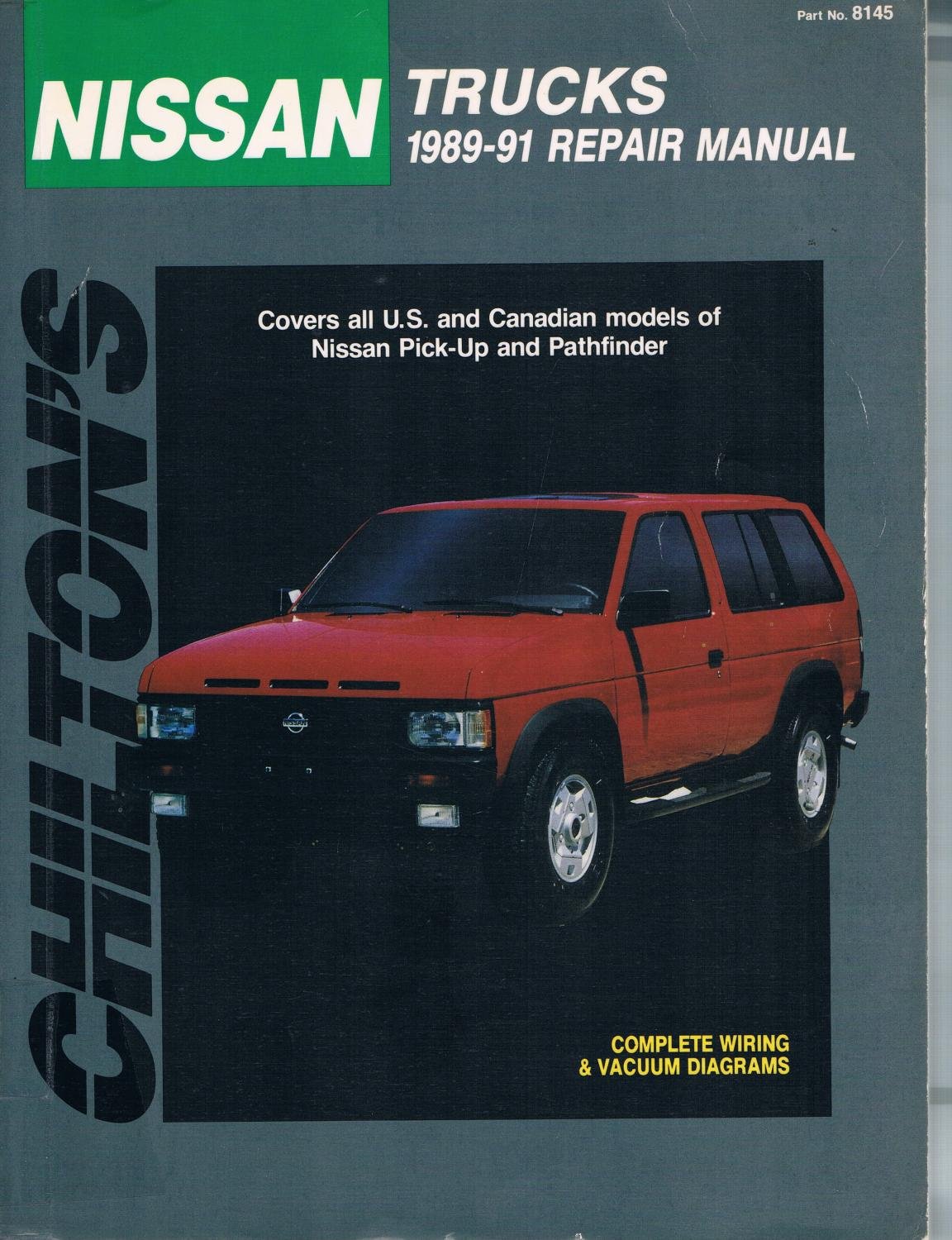 Chilton's Nissan Trucks: 1989-91 Repair Manual (Chilton's Total Car Care Repair  Manual) Paperback – November 1, 1991