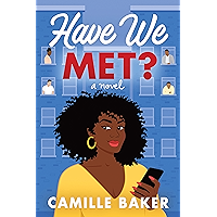 Have We Met?: A Novel