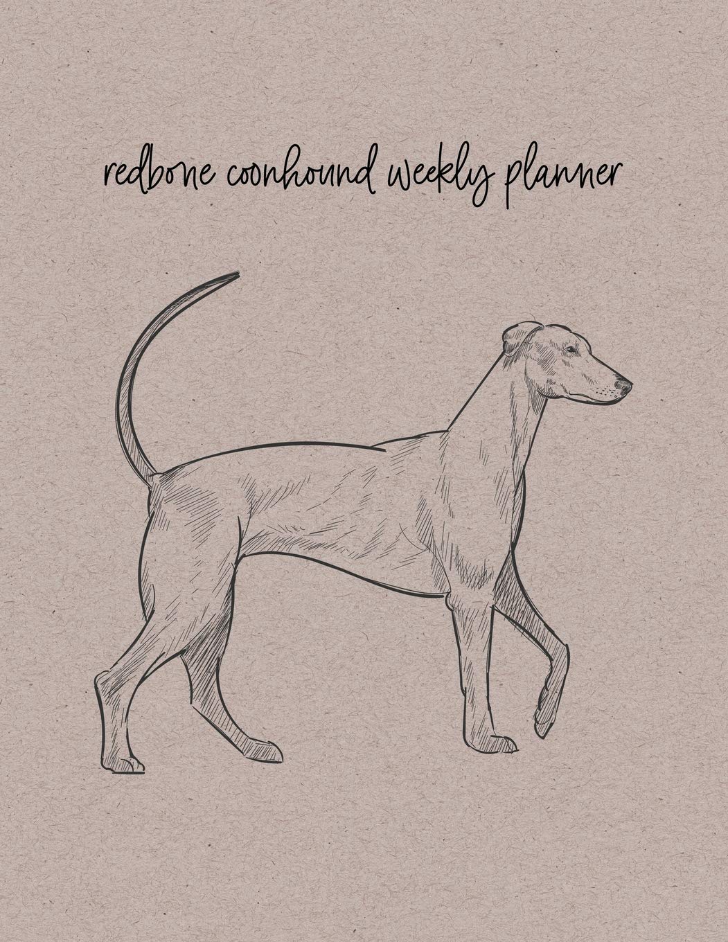 Redbone Coonhound Weekly Planner Undated Weekly Planner With Dog