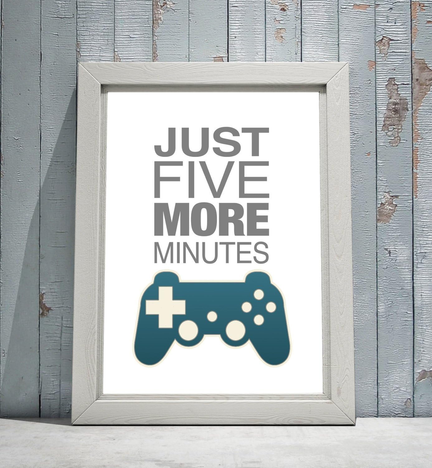 Gamer Wall Art "Just 5 more minutes" 8x10 or 11x14 Matted Options