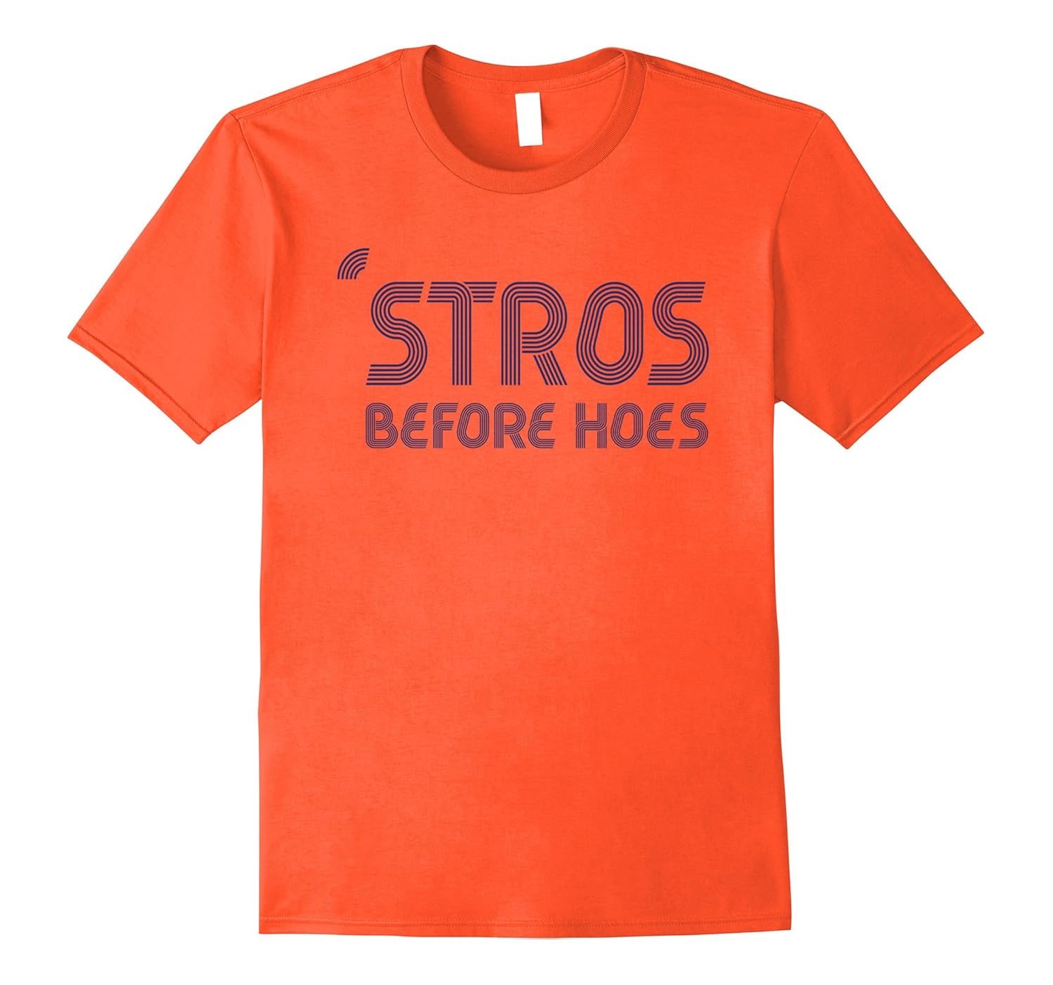 'Stros Before Hoes Houston Funny Retro Orange T-Shirt-Rose