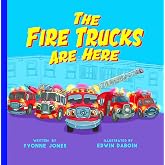 The Fire Trucks Are Here (Things That Go Book 1)