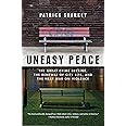 Uneasy Peace: The Great Crime Decline, the Renewal of City Life, and the Next War on Violence