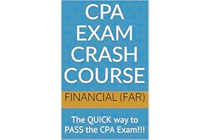 CPA Exam Crash Course - Financial (FAR): The QUICK way to PASS the CPA Exam!!!