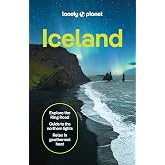 Lonely Planet Iceland: Plan the Trip of a Lifetime | Detailed Itineraries &amp; Maps | Insider Tips | Covers Reykjavik, Golden Circle, The Westfjords and more (Travel Guide)