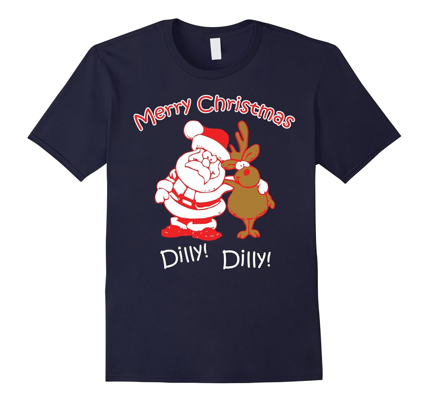 Christmas T-Shirt Santa And Reindeer Dilly Dilly-FL