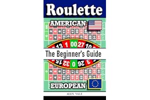 Roulette, The Beginner's Guide (Play Better Roulette Book 1)