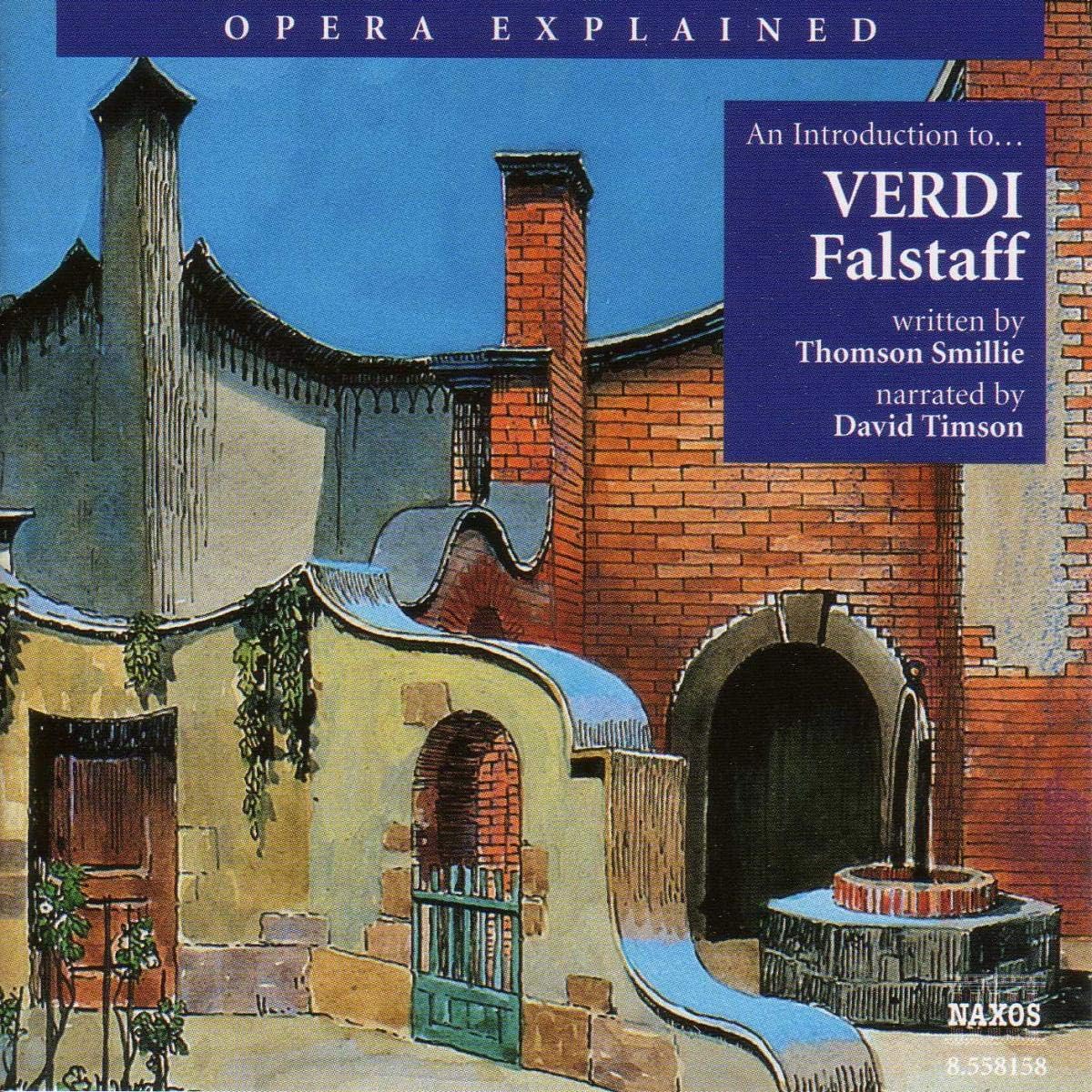 Opera Explained: An Introduction to Verdi's "Falstaff"