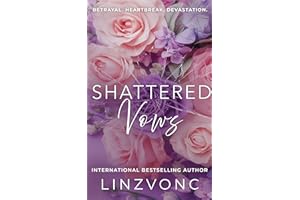 Shattered Vows: A Devastating Story of a Marriage in Trouble (The Shattered Hearts Series Book 2)