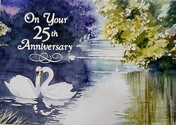 Amazon Com On Your 25th Anniversary Greeting Card 25 Years Of Marriage Silver Wedding May You Always Cherish And Celebrate What You Have Together Office Products