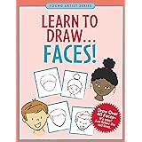 Learn to Draw... Faces (Easy Step-by-Step Drawing Guide) (Young Artist)