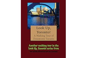 A Walking Tour of Toronto - Downtown (Look Up, Canada! series)