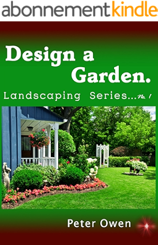 Download Design a Garden. Landscaping Series No. 1 (English Edition) PDF