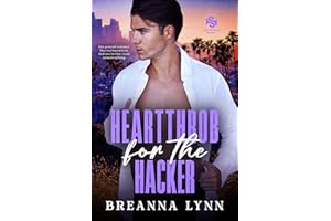 Heartthrob for the Hacker: A Secret Identity, Forced Proximity Romantic Suspense (SAFE Haven Security Book 4)