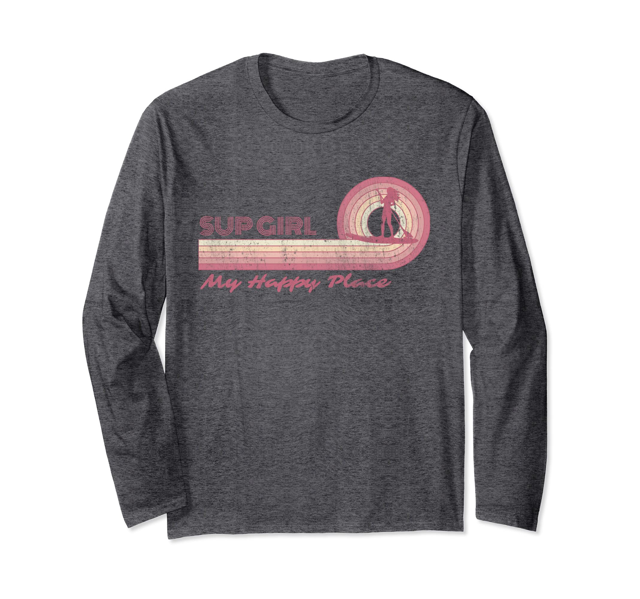 Paddleboard SUP Girl My Happy Place Stand Up Paddle Board Long Sleeve T-Shirt