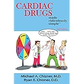 Cardiac Drugs Made Ridiculously Simple: An Incredibly Easy Way to Learn for Medical, Nursing, Nurse Practitioner, PA Students, And Cardiac Fellows (MedMaster Medical Books)