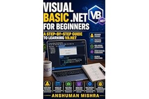 Visual Basic .NET for Beginners: A Step-by-Step Guide to Learning VB.NET (project)