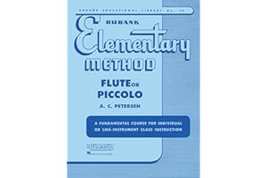 Rubank Elementary Method: Flute or Piccolo | Essential Flute Music Book for Beginners | Scales, Arpeggios, Articulation Studi