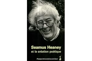 Seamus Heaney et la création poétique (Symposia) (French Edition)