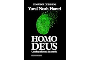 Homo Deus: Uma breve história do amanhã (Portuguese Edition)