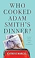 Who Cooked Adam Smith's Dinner?: A Story About Women and Economics