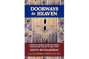 Doorways to Heaven: A Spiritual Journey Guided by Angels, Miracles and the Art of Andy Lakey