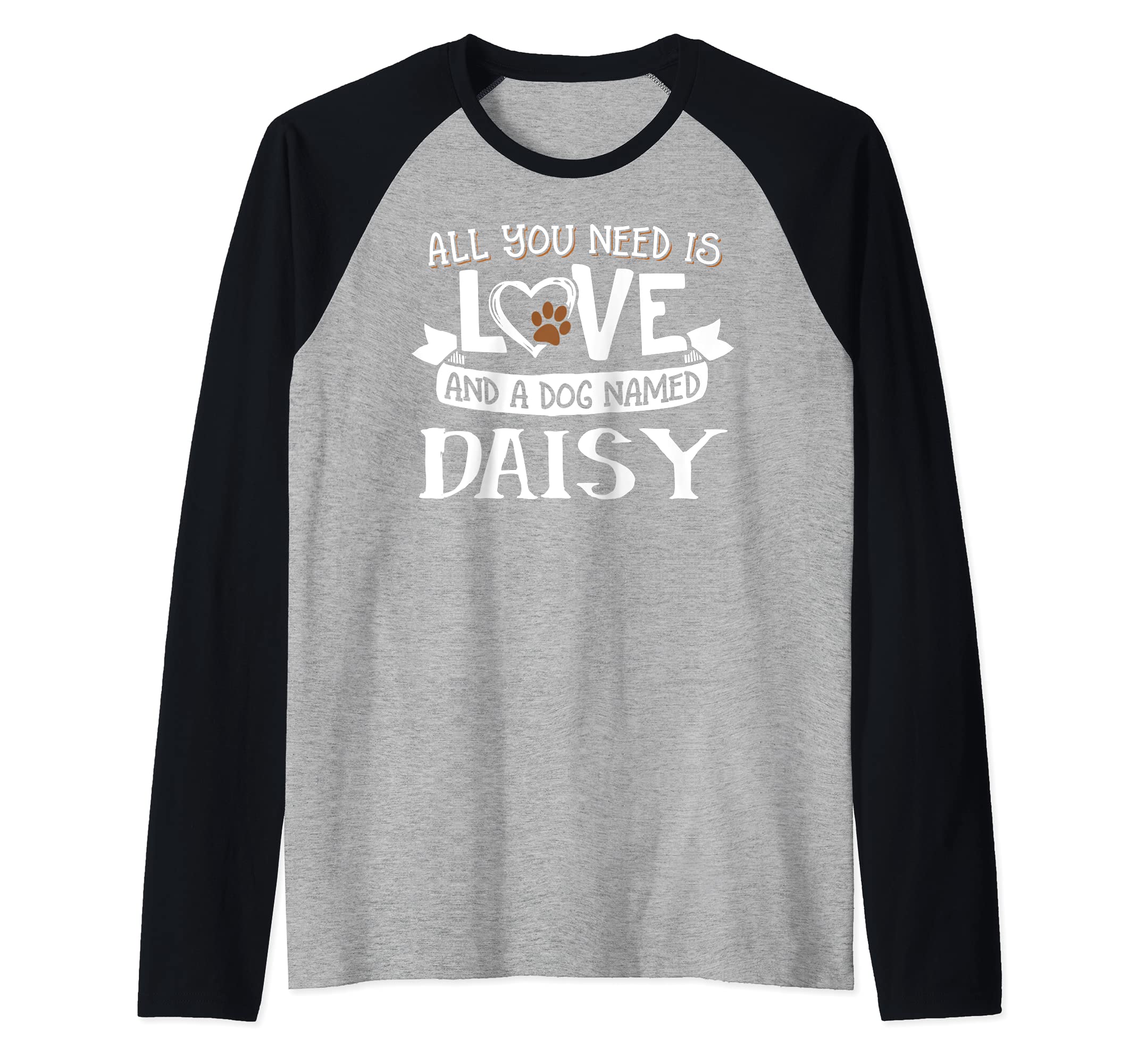 Dog Name Daisy Design - All You Need is Love! Raglan Baseball Tee