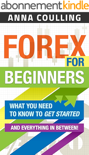Download Forex For Beginners: What you need to know to get started, and everything in between (English Edition) PDF