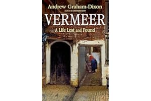 Vermeer: A Life Lost and Found