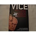 Vice: Dick Cheney and the Hijacking of the American Presidency