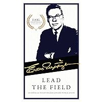 Lead the Field: How to Build a Millionaire Mindset (An Official Nightingale Conant Publication)