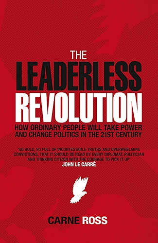 Download The Leaderless Revolution: How Ordinary People will Take Power and Change Politics in the 21st Century (English Edition) PDF