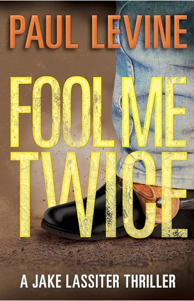 Fool Me Twice Jake Lassiter Legal Thrillers Paul Levine Luke Daniels Amazon Com Books